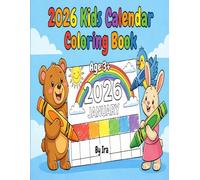 2026 Kids Calendar Coloring Book: Fun & Easy Activity Book for Toddlers & Kids (Age 3+)