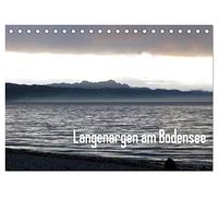 2026 Langenargen am Bodensee (Tischkalender 2026 DIN A5 quer), CALVENDO Monatskalender: Bodenseelandschaft im Frühjahr, Sommer, Herbst und Winter.