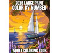 2026 Large Print Color By Number Adult Colopring Book: Beautiful Color By Number Adult Coloring Book with Flowers, Birds, Butterflies, Animals (New 101 Easy Coloring Pages)
