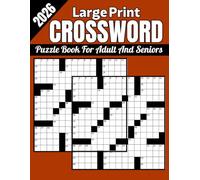 2026 Large Print Crossword Puzzle Book For Adult And Senior: Large Print Crossword Puzzles Book For Adult and Senior | 2026 Easy Brain Games with Solutions