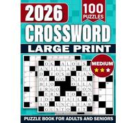 2026 Large Print Crossword Puzzles for Adults & Seniors: Easy to Medium Puzzles with Clear Solutions