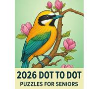 2026 Large Print Dot To Dot Puzzles For Seniors: “large Print Dot-to-dot Book With Butterflies, Flowers, Landscapes & Seasonal Scenes - Designed For Stress Relief And Creativity”