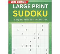 2026 Large Print Sudoku: Large Print Sudoku Puzzles for Relaxation | Easy 9×9 Sudoku for Adults and Seniors | Perfect for Travel, Holidays and ... 110 Pages | 50+ Puzzles | Solutions Included