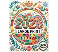 2026 Large Print Word Search: A Year of Seasonal Puzzles for Adults and Seniors | 3000 Words to Sharpen Your Mind and Relieve Stress