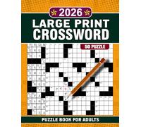 2026 Largr Print Crossword Puzzle Book for Adults: An Engaging Collection of Easy-to-Read Crossword Puzzles to Boost Memory, Improve Focus, and ... Exercise in a Relaxing, Eye-Friendly Format