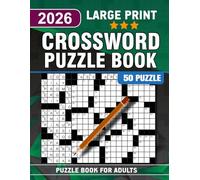 2026 Largr Print Crossword Puzzle Book for Adults: Relaxing Brain Challenges in Easy-to-Read Print - Fun and Engaging Puzzles for Stress-Free Solving All Year Long