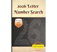 2026 Letter Number Search: 260 Unique 2026-Themed Letter Number Search Puzzles to Boost Focus, Pattern Recognition & Mental Sharpness