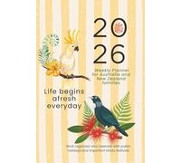 2026 Life Begins Afresh Everyday Weekly Planner for Australia and New Zealand Families: Work organiser and calendar with public holidays and important Hindu festivals