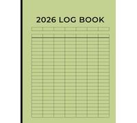2026 Log Book: Multipurpose Log, including 2026 calender, with 7 Columns to Track Daily Activity, Time, Inventory and Equipment, Income and Expenses, ... Donations, Debit and Credit, or Visitors