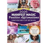 2026 Manifest Magic Positive Affirmations Vision Board Clip Art Book: Affirmation Cards and Creative Clip Art for Personal Growth, Life Goals, and Alignment - For Black Women