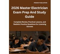 2026 Master Electrician Exam Prep and Study Guide: Complete Review, Practical Lessons, and Realistic Practice Questions for Licensing Success