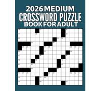 2026 Medium Crossword Puzzle Book For Adult: Large Print Medium Crossword Puzzle Book For Adults(2026 Perfect Gifts Crossword Puzzle Book For Adults)