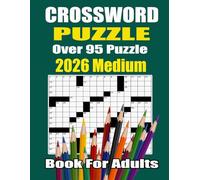 2026 Medium Crossword Puzzle Book For Adults: Large-Print, Fun Medium Level Puzzles | Ultimate Crossword Puzzle Collection for Puzzle Lovers of 2026 | Adults and Seniors Edition
