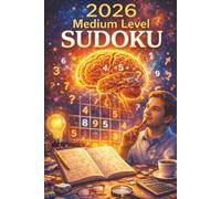 2026 Medium Level Sudoku: 2026 Medium Sudoku Puzzles with Inspiring Quotes to Elevate Your Thinking