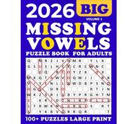 2026 Missing Vowels Large Print: Word Search Missing Vowels for Adults ,100 + Puzzles Large for Adults and Seniors , Unique and Challenging Word Search Variation for all ages | Volume 1 |
