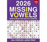 2026 Missing Vowels Word Search: 100+ Puzzles Large Print Easy to See Puzzle Book for Adults & Seniors| Vol 4 |