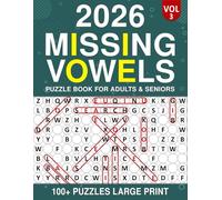 2026 Missing Vowels Word Search: 100+ Puzzles Large Print Easy to See Puzzle Book for Adults & Seniors| Vol 3 |