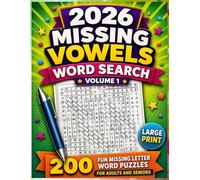 2026 Missing Vowels Word Search Volume 1: 200 Fun Missing Letter Word Puzzles for Adults and Seniors
