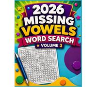 2026 Missing Vowels Word Search Volume 3: 200 Fun Missing Letter Word Puzzles for Adults and Seniors