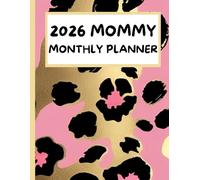 2026 Mommy Monthly Planner: One Year Calendar "8.5 x 11" Large Size with Easy Planning: From January to December 2026 Helping Busy Moms Stay Focused| Pink Cheetah Printed
