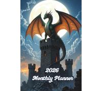 2026 Monthly Planner: Castle of Dragons: Plan Boldly Beneath the Moonlight