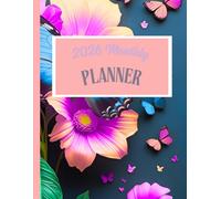 2026 Monthly Planner: One-Year Calendar Large Size with Easy Organizers: From January to December 2026 with Monthly Dividers| Blue Butterfly Floral Cover