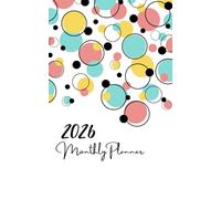 2026 Monthly Planner: Small Size 5x8 Inches | One Year Calendar Schedule Organizer (12 Months from January to December) with Holidays | Colorful Bubbles Cover