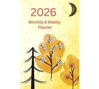2026 Monthly & Weekly Planner: January 2026 - December 2026, 6x9 inches, Hardcover, Perfect for setting SMART goals, tracking gratitude, and managing life at the office, home, or school