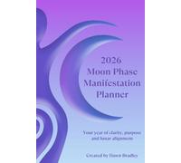 2026 Moon Phase Manifestation Planner: A Structured Goal-Setting Journal with Daily Lunar Tracking, Rituals and Reflection (CET Edition)