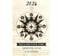 2026 Morning Star Calendar: Reclaim Your Time