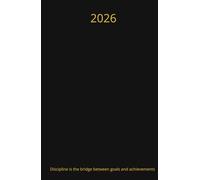 2026 Motivational daily planner each day is a page - Discipline is the bridge between goals and achievements: Daily Page Layout with motivational sentence