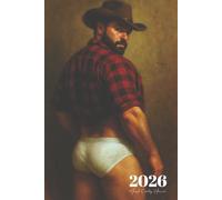 2026 Muscle Cowboy Planner: Gay Bear Beefcake Weekly Organizer in Tighty Whities with Positive Affirmations