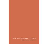 2026 Mustard Seed Planner: Grow Roots for Your Faith (Terracotta Cover): Read the Bible in a Year, Set Goals, Understand the Fundamentals of Scripture, Stay Rooted