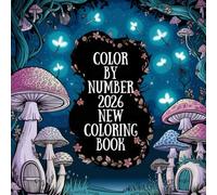 2026 New Color By Number Coloring Book: Large Print Creative Designs of Animals, Flowers, and Nature for Adults and Seniors