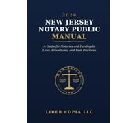 2026 New Jersey Notary Public Manual: A Guide for Notaries and Paralegals: Laws, Procedures, and Best Practices