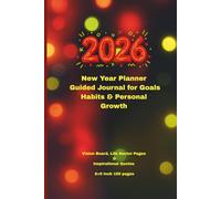 2026 New Year Planner: Guided Journal for Goals, Habits & Personal Growth: Includes Vision Board, Life Sector Pages & Inspirational Quotes