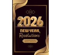 2026 New Year's Resolution: Journal/Diary/Planer Resolution, Monthly Goal Tracker | Full Year Calendar Agenda Jan-Dec 2026, 120 Pages | Best Gift New ... YOU | Personal Note Space (BLACK & GOLD 2026)