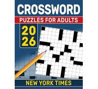 2026 New York Times Crossword Puzzles For Adults: Accessible Grids Offering a Gentle Solving Experience
