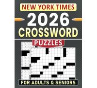 2026 New York Times Crossword Puzzles For Adults And Seniors: Engaging word activities arranged for simple, satisfying completion