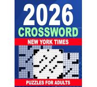 2026 New York Times Crossword Puzzles For Adults: Quality Wordplay to Enjoy During Your Free Time
