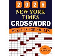 2026 New York Times Crossword Puzzles For Adults With Solution: 80 Medium Crosswords Challenge