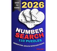 2026 Number Search: 110 Puzzles with Two Puzzles Per Page: A Relaxing Activity Book for Adults with Solutions Included
