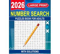 2026 Number Search Puzzles Book For Adults: A Calm and Enjoyable Approach to Daily Puzzle Solving