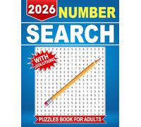 2026 Number Search Puzzles Book For Adults: Engaging number hunts that refresh focus and concentration