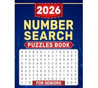 2026 Number Search Puzzles Book For Seniors: Large Print Edition Designed for Easy Reading and Mental Stimulation