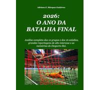 2026: O ANO DA BATALHA FINAL: Análise completa dos 12 grupos e dos 16 estádios, grandes reportagens de alto interesse e as memórias do Desporto Rei.