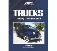 2026 Old Cars Price Guide: Trucks: Pricing from 1901-2012