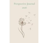 2026 Perspective Journal: A Year of Reflection, Clarity & Mindful Growth (Vol. 1)