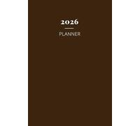 2026 Planner: 12-Month Weekly/Monthly Organizer with Task and Habit Tracking. Focus on productivity and positive daily routines | Brown Cover