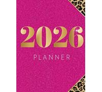 2026 Planner: Chic Leopard Print & Glam Pink Glitter: Stylish Hardcover Monthly Calendars